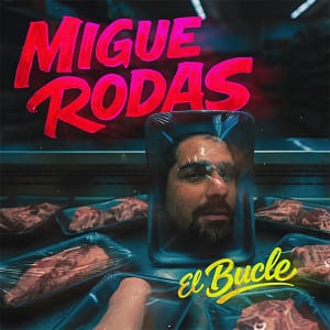 Migue Rodas - El Bucle