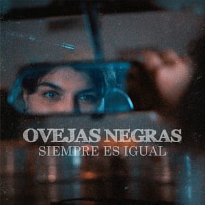 Ovejas Negras Siempre es igual single